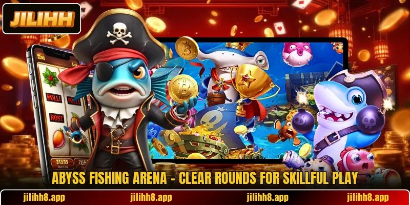 Abyss Fishing Arena - Clear Rounds For Skillful Play Abyss Fishing Arena - Clear Rounds For Skillful Play