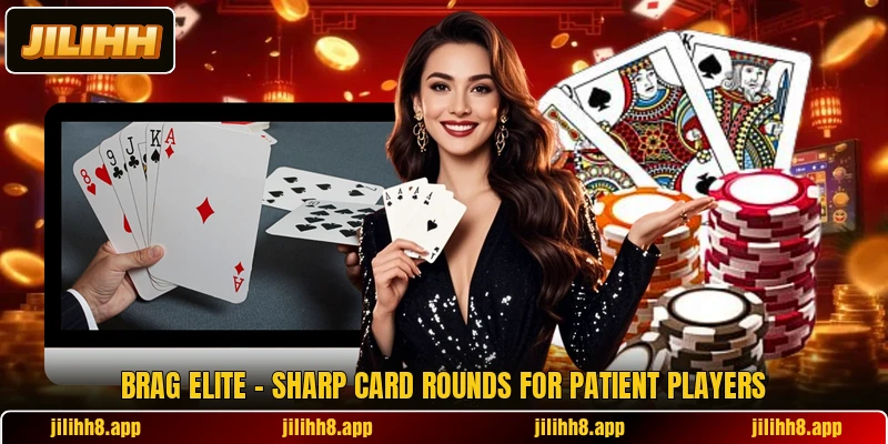 Brag Elite - Sharp Card Rounds For Patient Players Brag Elite - Sharp Card Rounds For Patient Players