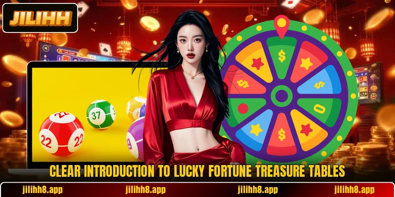 Clear introduction to Lucky Fortune Treasure tables Clear introduction to Lucky Fortune Treasure tables