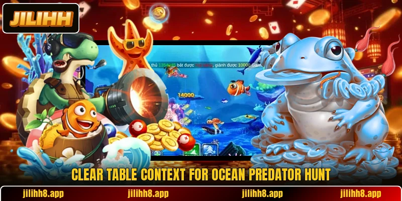 Clear table context for Ocean Predator Hunt Clear table context for Ocean Predator Hunt