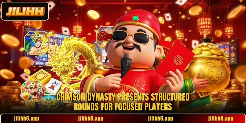 Crimson Dynasty presents structured rounds for focused players Crimson Dynasty presents structured rounds for focused players
