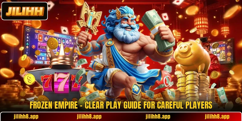 Frozen Empire - Clear Play Guide For Careful Players Frozen Empire - Clear Play Guide For Careful Players