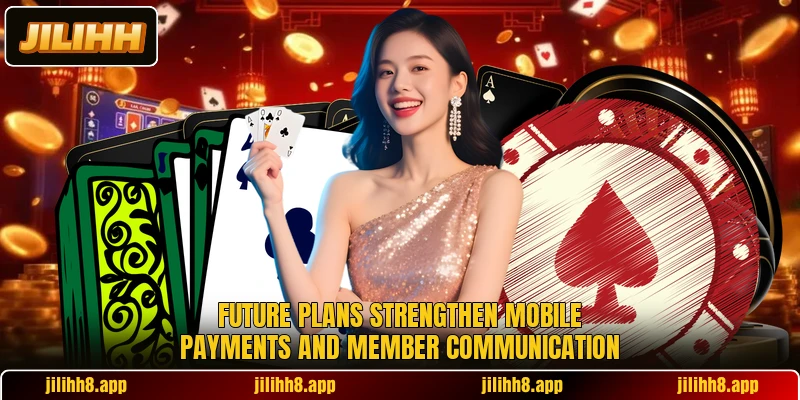 Future plans strengthen mobile payments and member communication