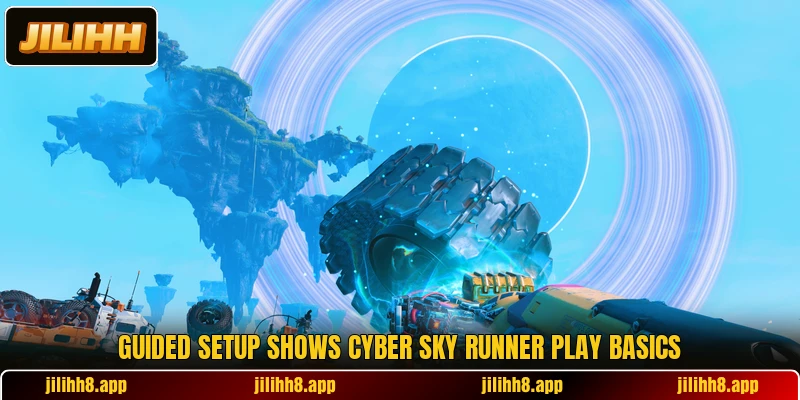 Guided setup shows Cyber Sky Runner play basics Guided setup shows Cyber Sky Runner play basics