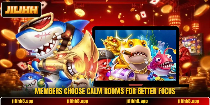 Members choose calm rooms for better focus Members choose calm rooms for better focus