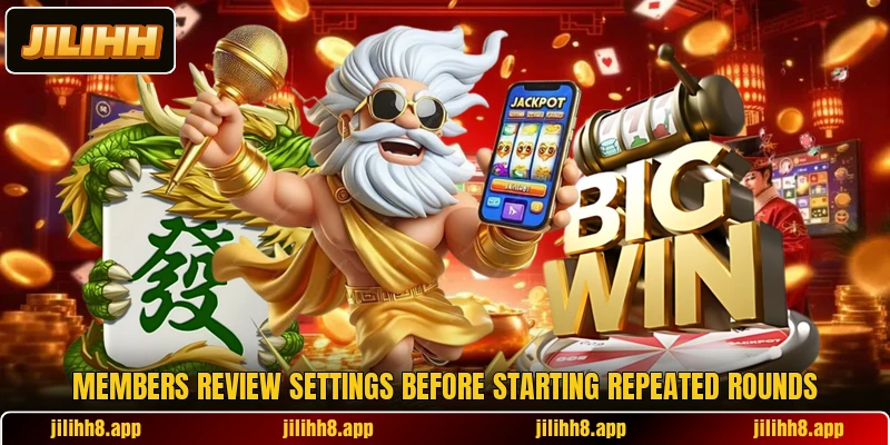 Members review settings before starting repeated rounds Members review settings before starting repeated rounds