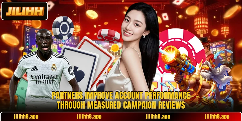 Partners improve account performance through measured campaign reviews Partners improve account performance through measured campaign reviews