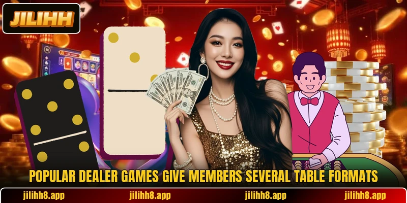 Popular dealer games give members several table formats Popular dealer games give members several table formats