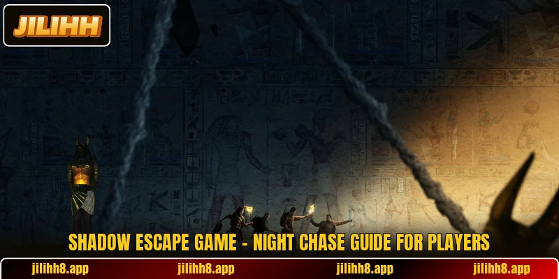 Shadow Escape Game - Night Chase Guide For Players Shadow Escape Game - Night Chase Guide For Players