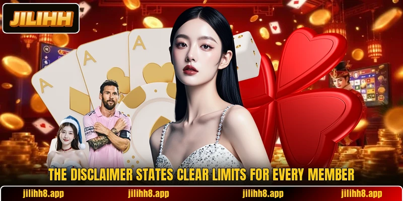 The disclaimer states clear limits for every member The disclaimer states clear limits for every member